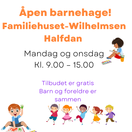 Image Åpen barnehage! Familiehuset-Wilhelmsen Halfdan. - 1