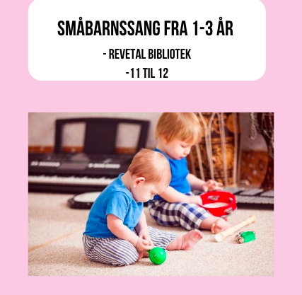 Småbarnssang fra 1-3 år på Revetal bibliotek